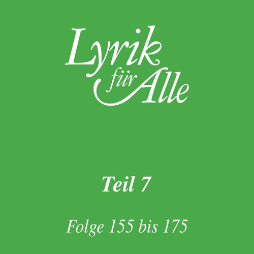 Lyrik für Alle. Folge 155 bis 175