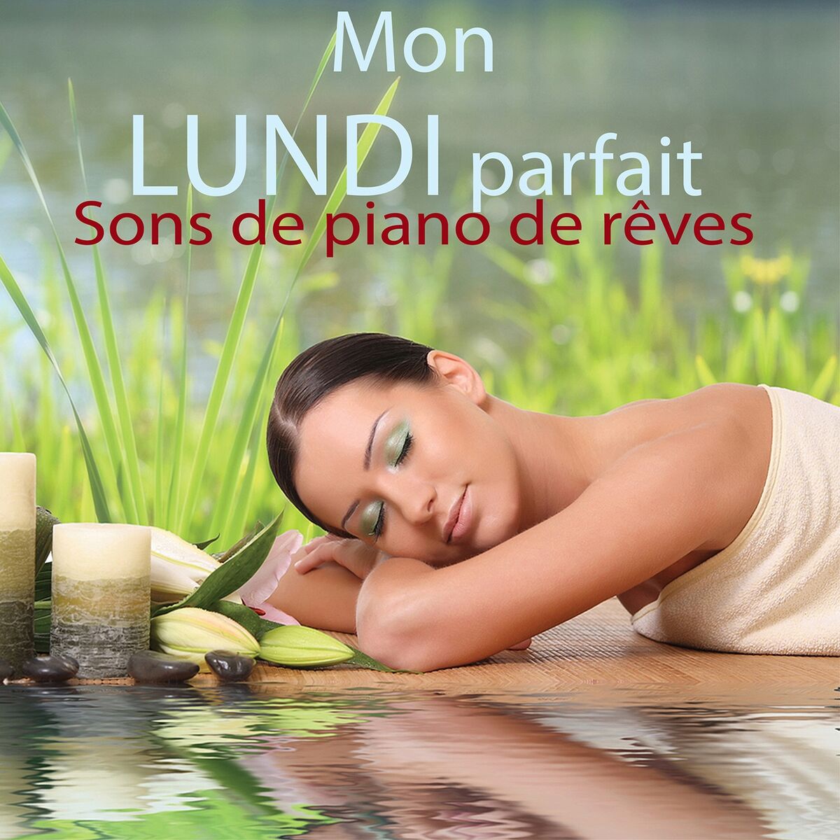 Album cover of Mon Lundi parfait (Sons de piano de rêves)