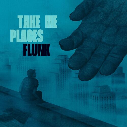  Flunk - Take Me Places (2025) 
