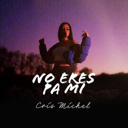Cover of No Eres Pa Mi
