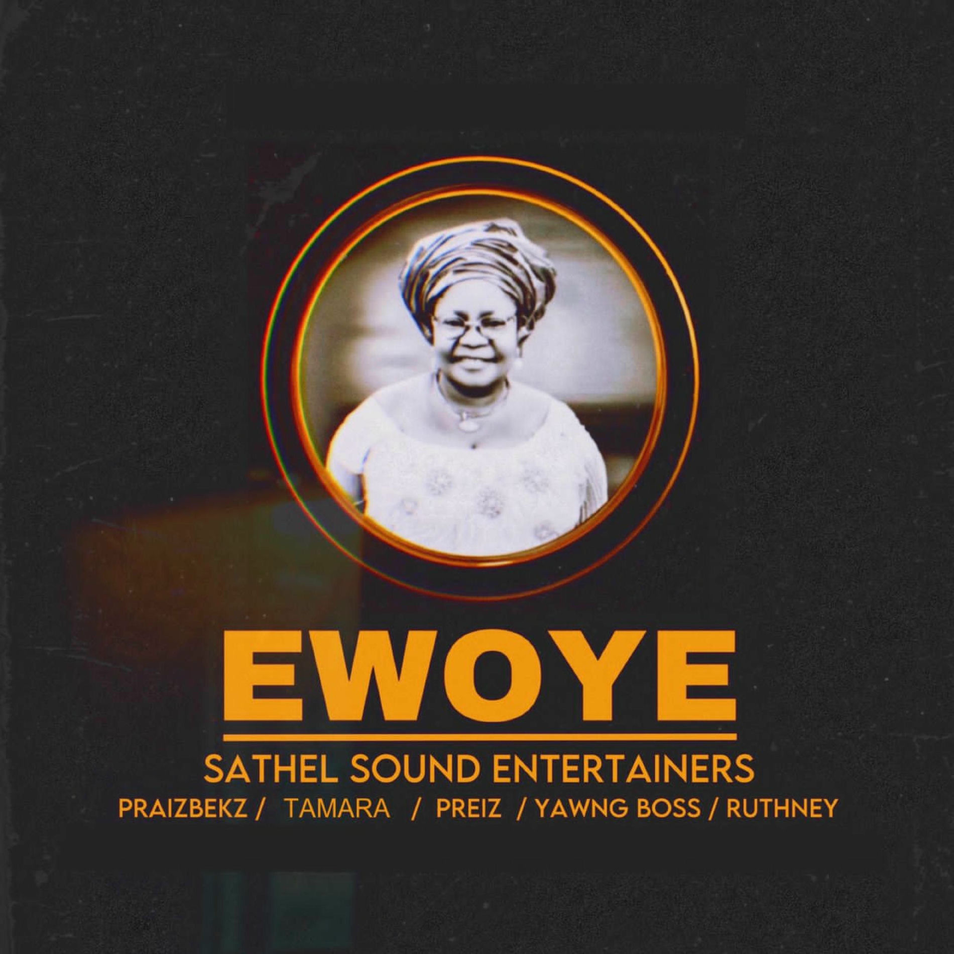 Album cover of Ewoye (feat. Praizbeks, Tamara, Preiz, Yawng Boss & Ruthney)