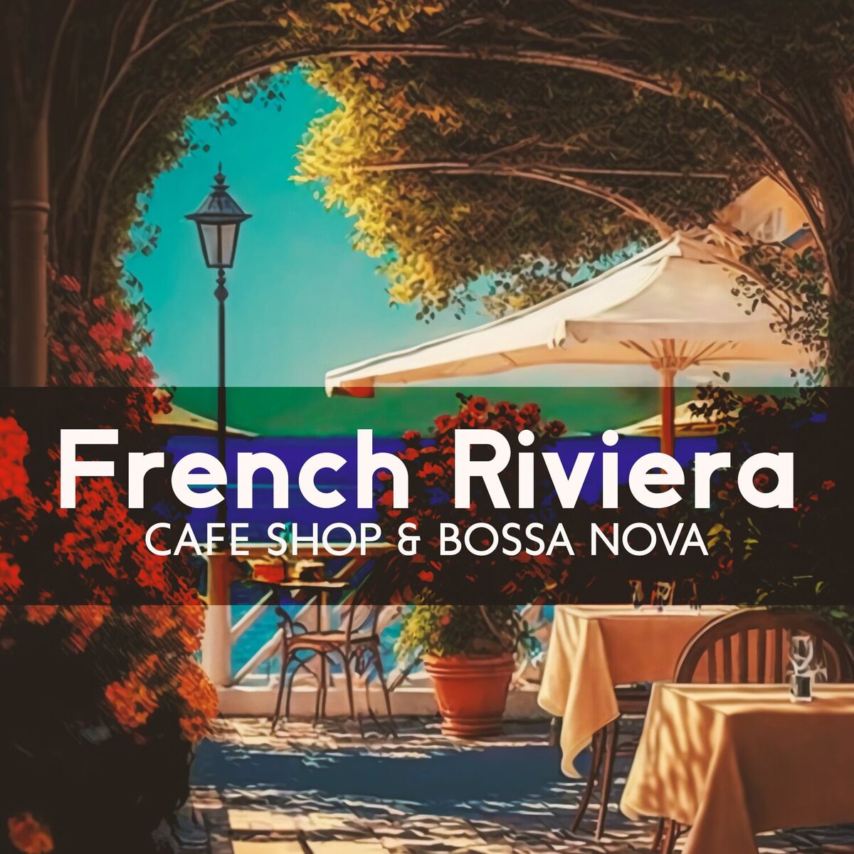 Album cover of French Riviera: Cafe Shop Ambience: Positive Bossa Nova Jazz Music for Relax, Good Mood