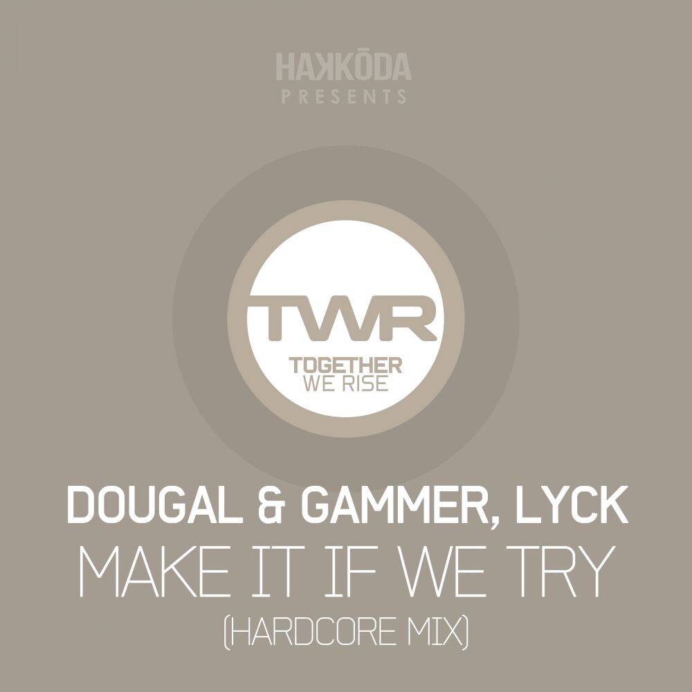 Picture of Make It If We Try (Hardcore Mix)