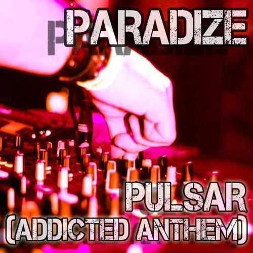 Pulsar (Addicted Anthem) (Original Mix)