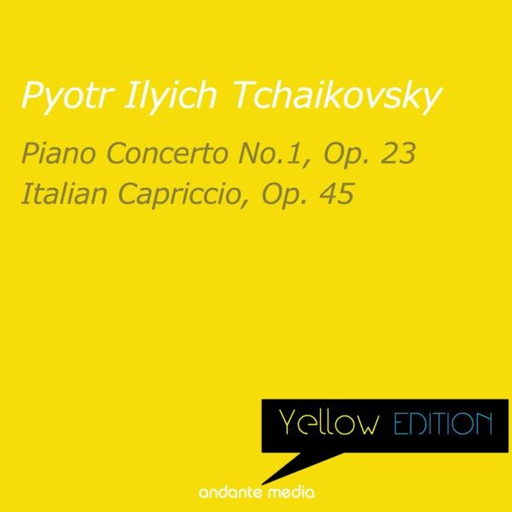 Yellow Edition - Tchaikovsky: Piano Concerto No. 1, Op. 23 & Italian Capriccio, Op. 45