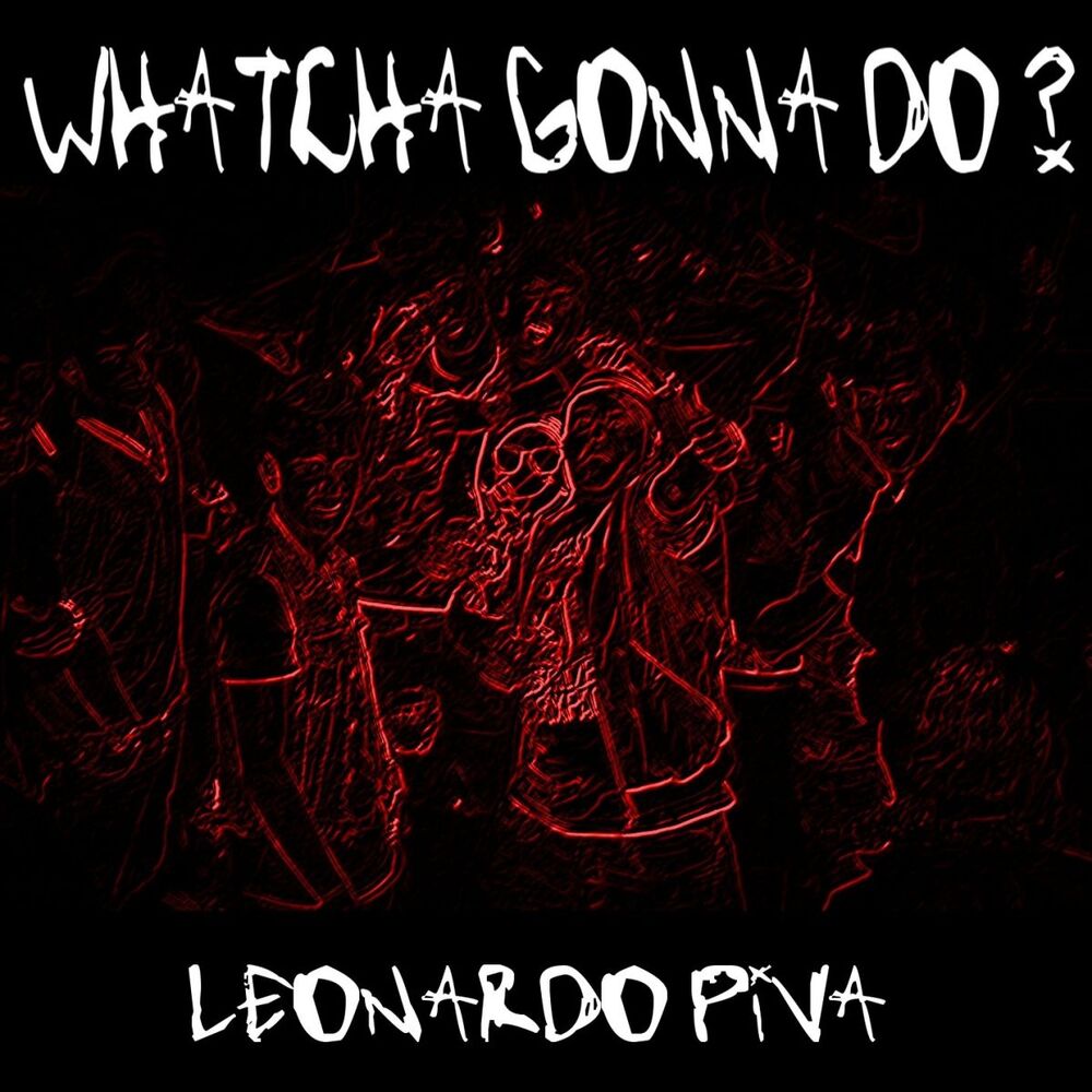 Picture of Whatcha Gonna Do?