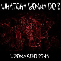 Cover of Whatcha Gonna Do?