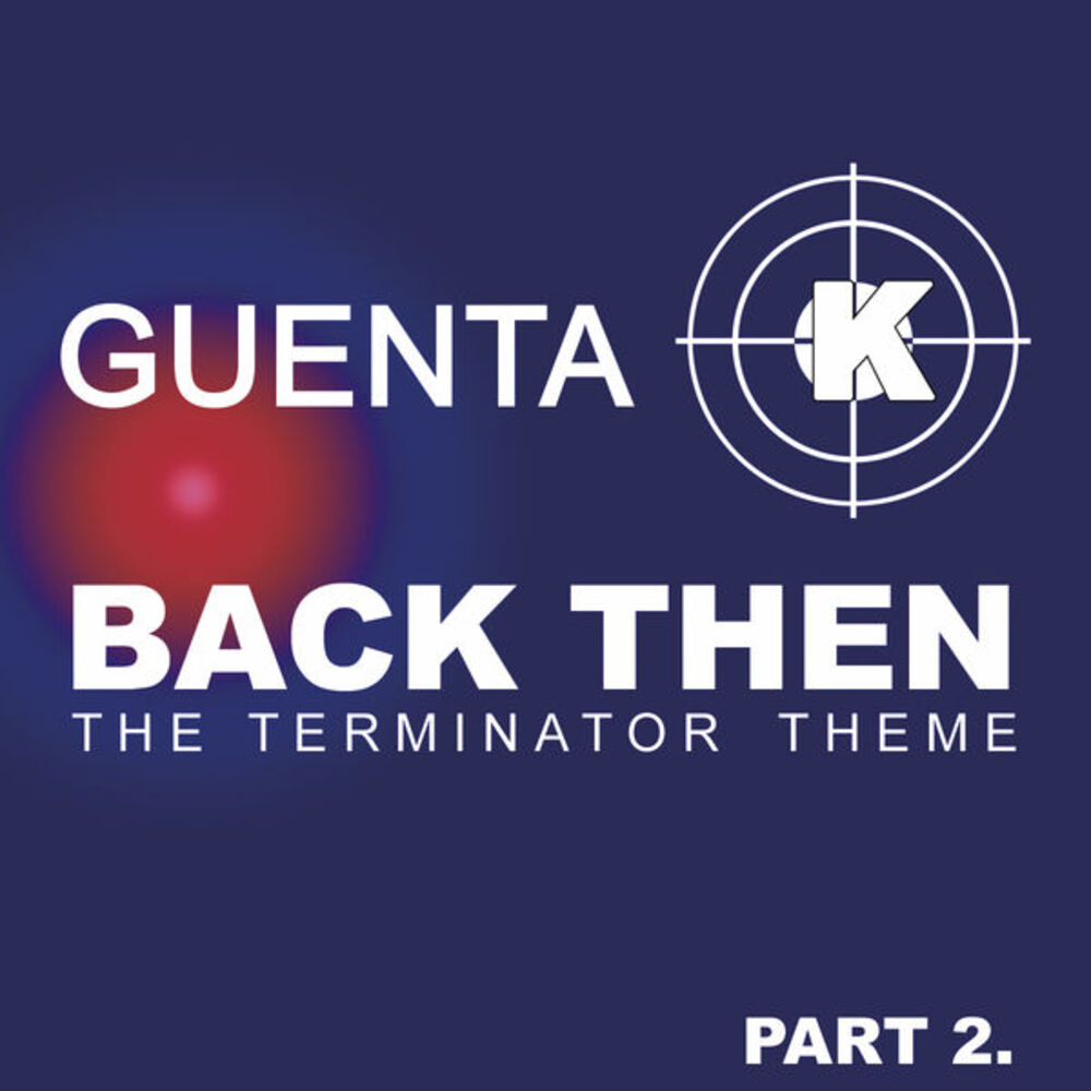 Picture of Back Then (Terminator Theme) part 2