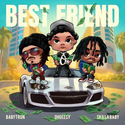 Cover of Best Friend (feat. Skilla Baby & BabyTron)
