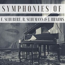 Cover of Symphonies of F. Schubert, R. Schumann & J. Brahms