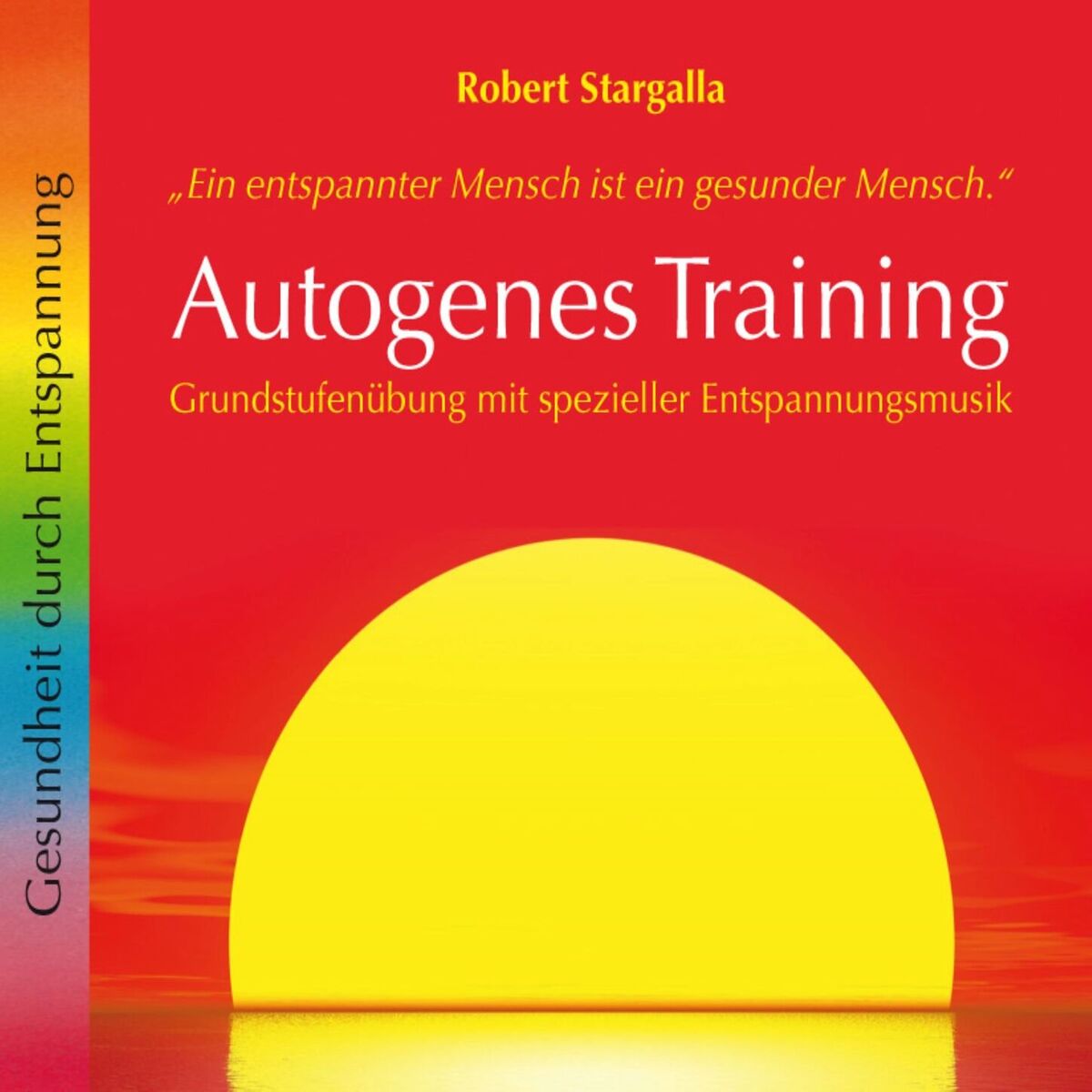 Album cover of Autogenes Training: Grundstufenübung mit spezieller Entspannungsmusik (ungekürzt)
