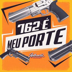 Cover of 762 É Meu Porte