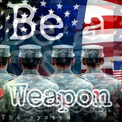 Cover of Be a weapon.