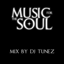 Cover of DJ Tunez: Music For The Soul Mix Vol. 1 (DJ Mix)