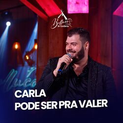 Cover of Carla / Pode Ser pra Valer (Belluco In Goiânia) (Ao Vivo)