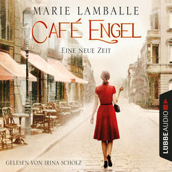 Eine neue Zeit - Café-Engel, Teil 1 (Ungekürzt)