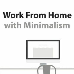 Cover of Work From Home With Minimalism