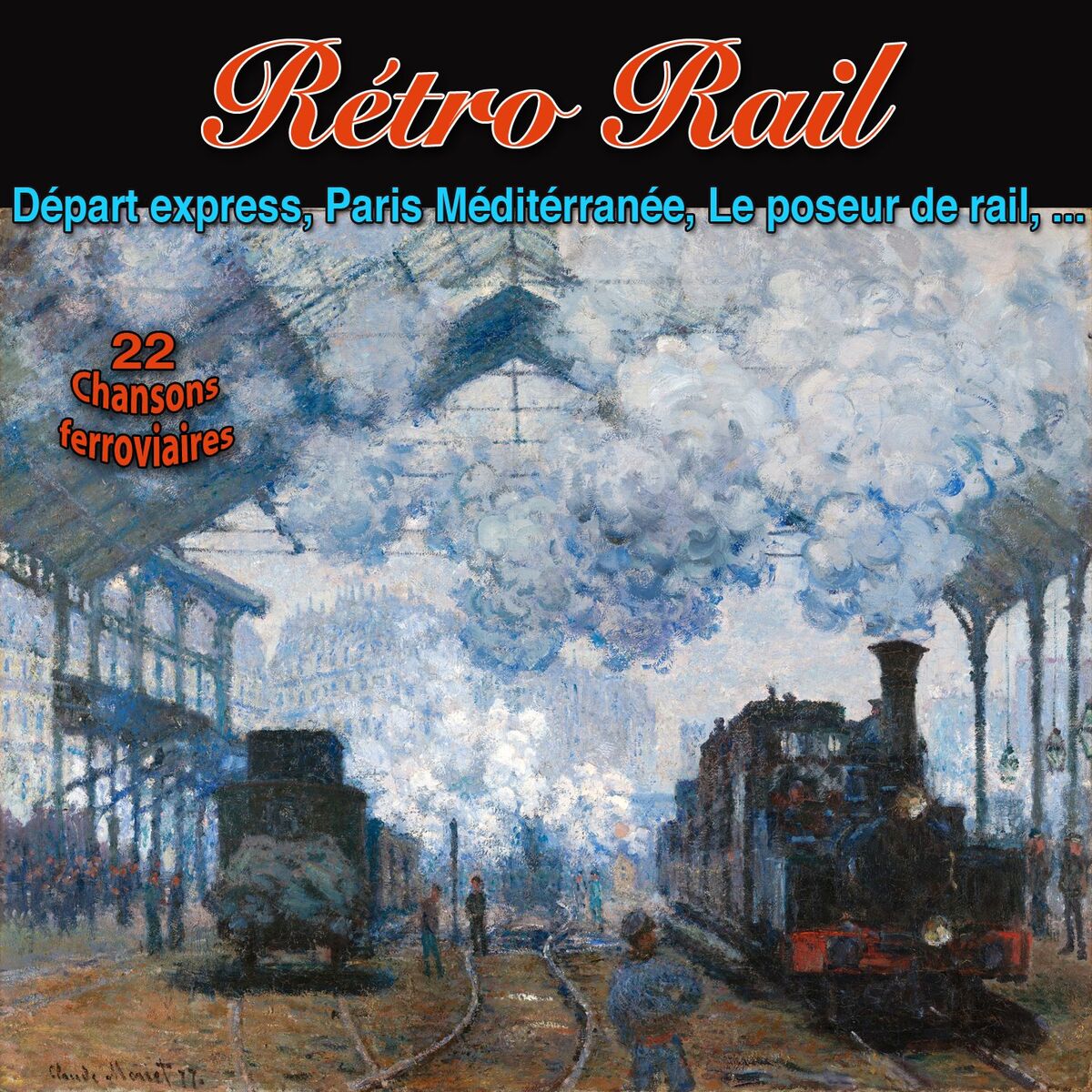 Album cover of Rétro rail (Y'a toujours un passage à niveau 22 Chansons Ferroviaires)