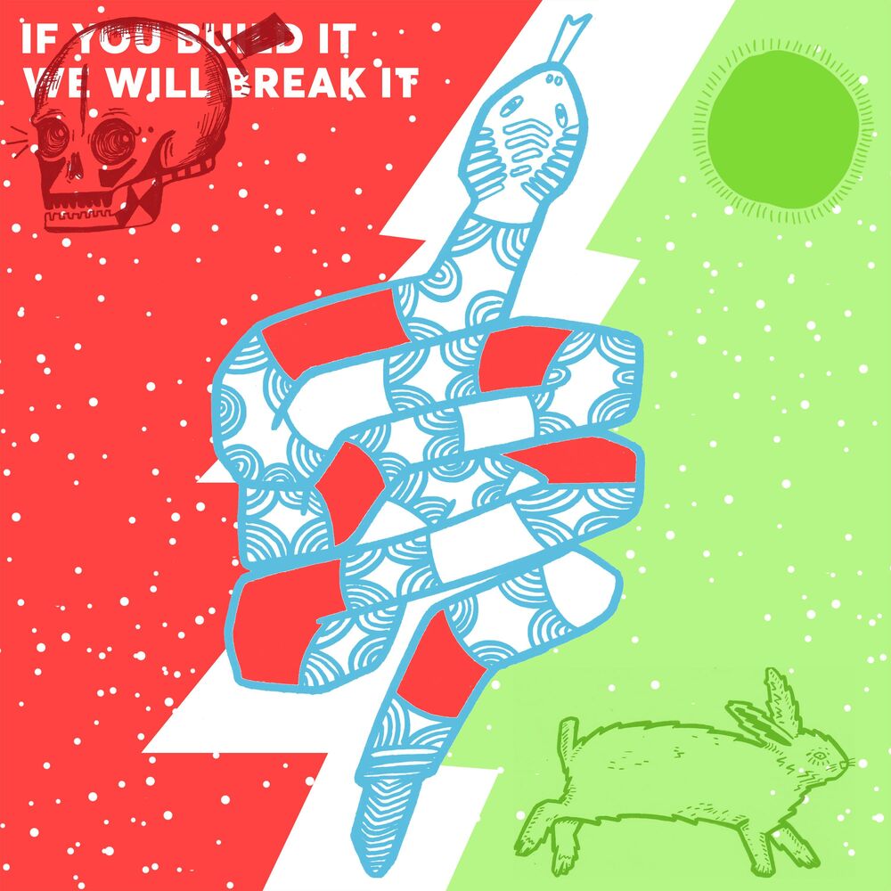 Picture of If You Build It, We Will Break It (feat. Jim Ward & Kiko Rodriguez)