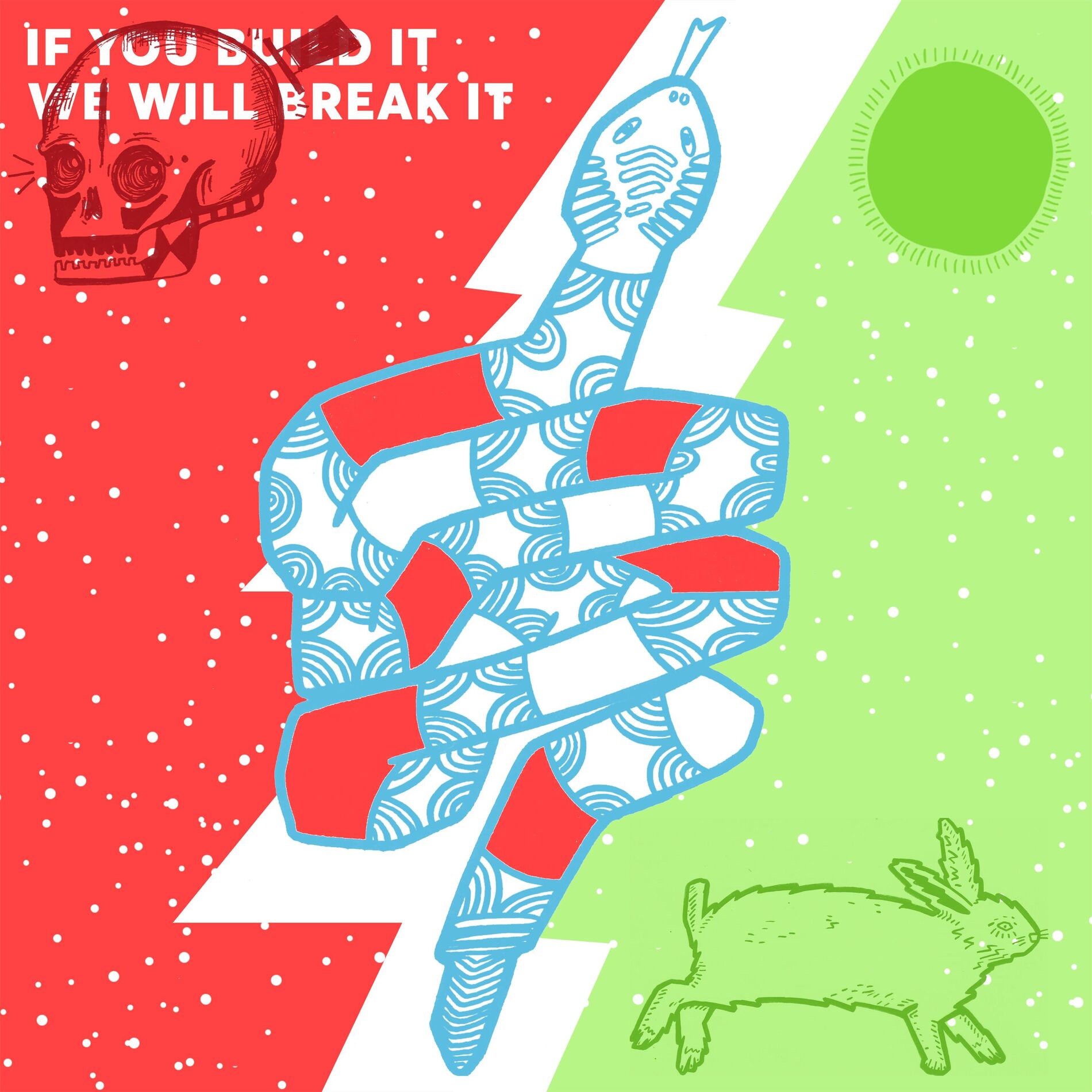 Album cover of If You Build It, We Will Break It (feat. Jim Ward & Kiko Rodriguez)
