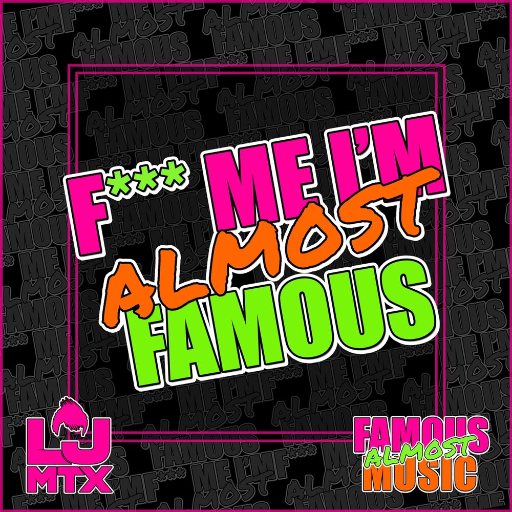 Picture of F*** Me I'm Almost Famous