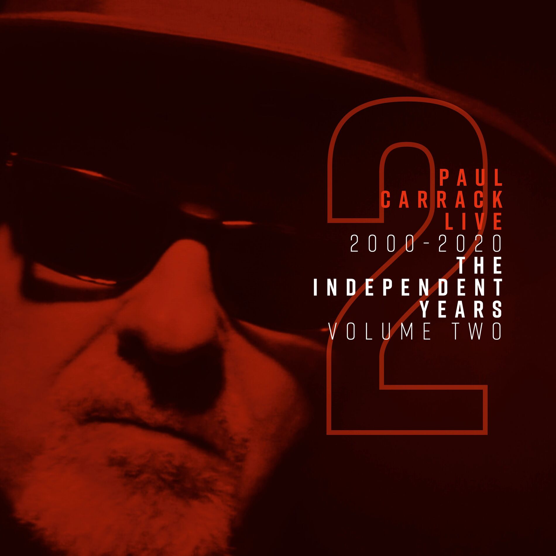 Album cover of Paul Carrack Live: The Independent Years, Vol. 2 (2000 - 2020)