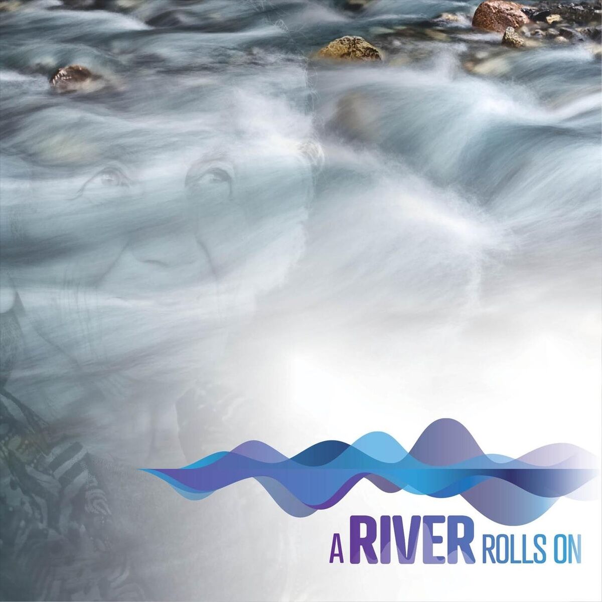 Album cover of A River Rolls On
