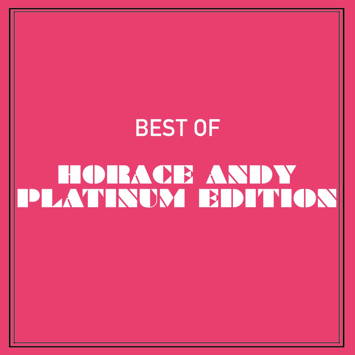 Album cover of Best of Horace Andy Platinum Edition