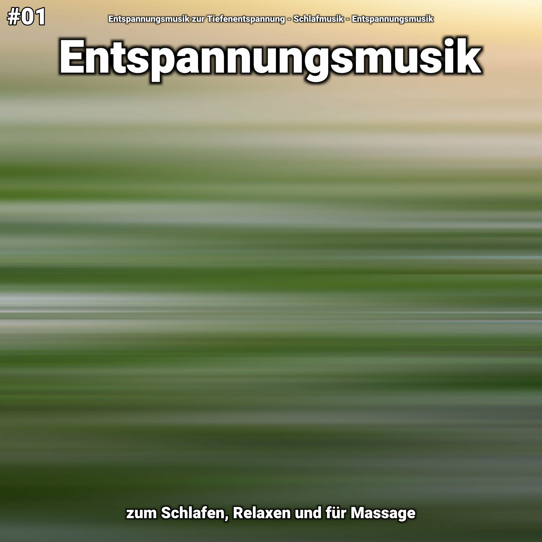 Album cover of #01 Entspannungsmusik zum Schlafen, Relaxen und für Massage
