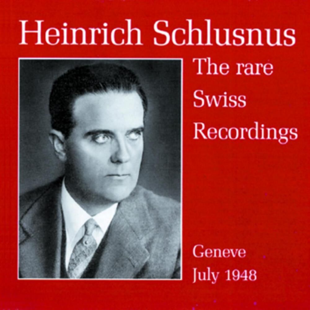 Picture of Heinrich Schlusnus - The rare Swiss Recordings