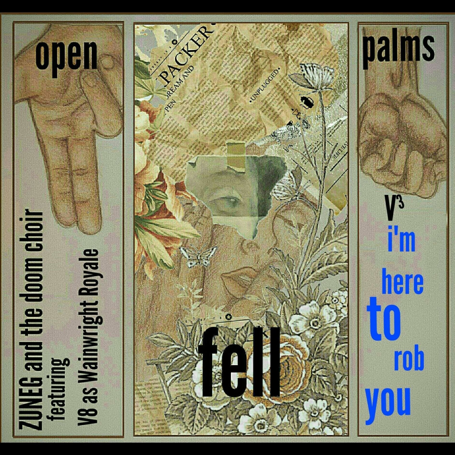Album cover of i'm here to rob you (open fell palms v3) (feat. the doom choir, Sludge Factorie & V8 TFD)