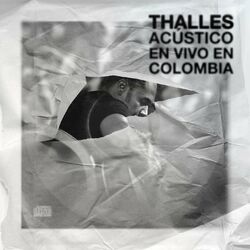 Cover of Thalles Acústico En Vivo En Colombia