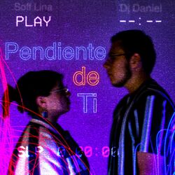 Cover of Pendiente de Ti (feat. Soff Lina)