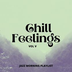 Cover of Chill Feelings Vol V