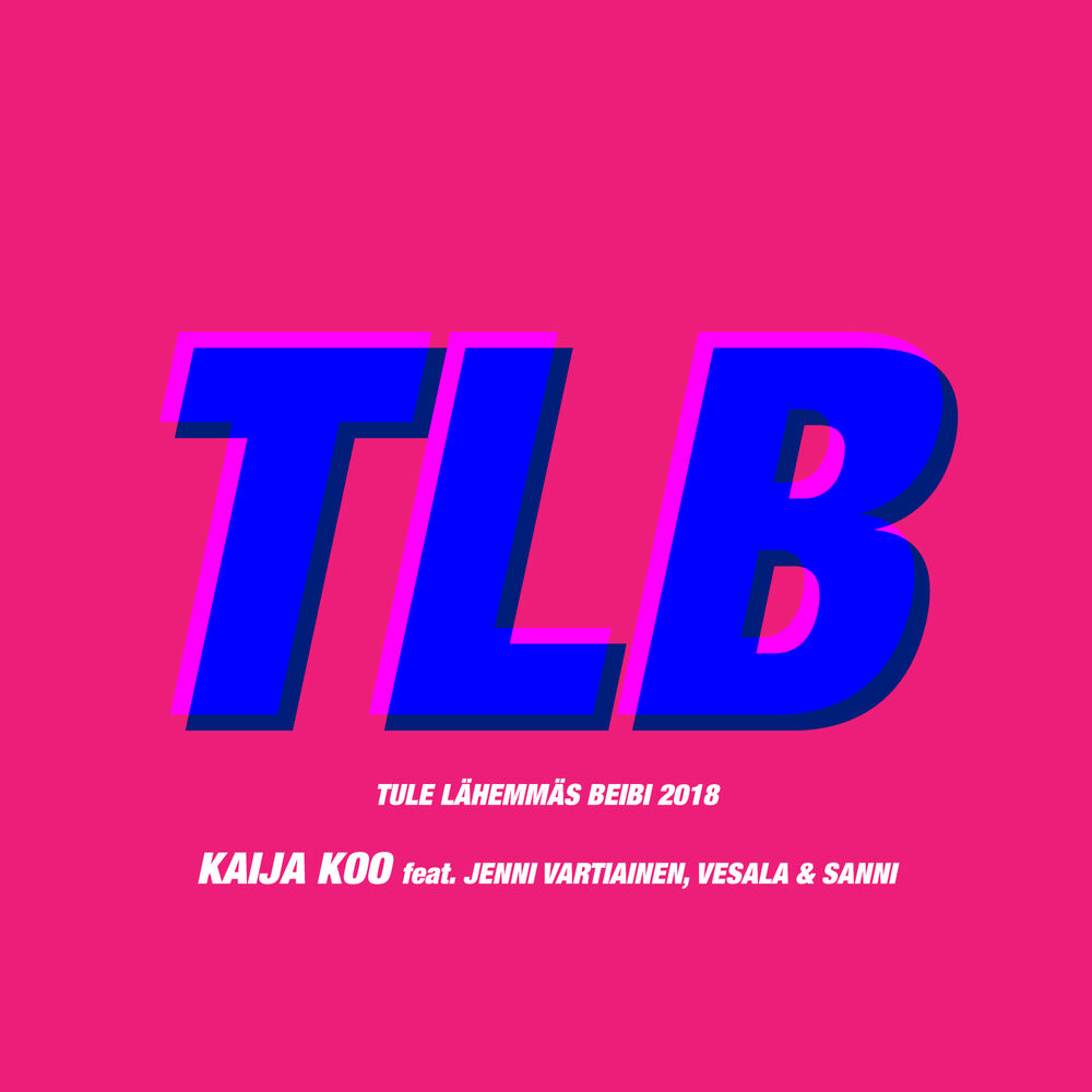 Picture of Tule lähemmäs Beibi 2018 (feat. Jenni Vartiainen, Vesala & SANNI)