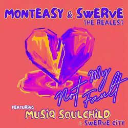 Cover of Not My Fault (feat. The Husel & Swerve City) [Soul Mix]