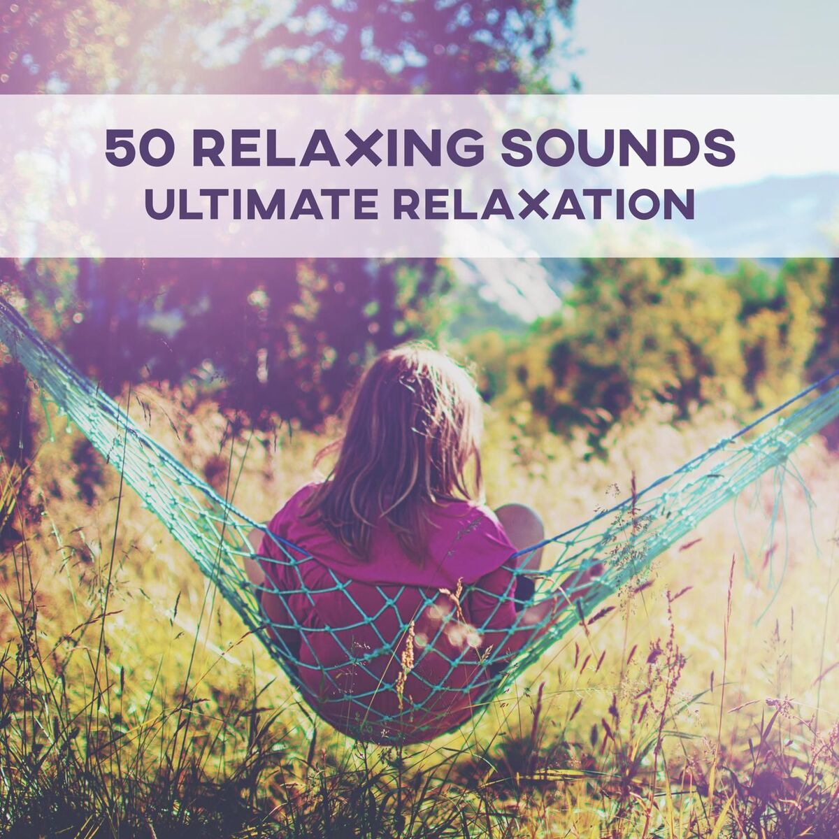 Album cover of 50 Relaxing Sounds: Ultimate Relaxation - Deep Meditation, Sensual Massage, Healing Touch, Beauty Wellness & Spa Background Music