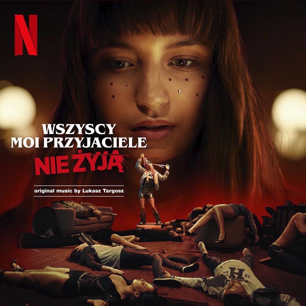 Picture of All My Friends Are Dead (Music From The Netflix Film)
