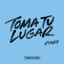 Cover of Toma tu lugar (Piano)