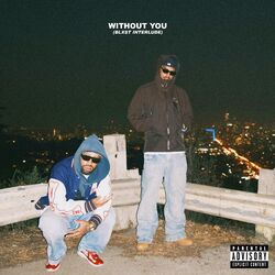 Cover of Without You (Blxst Interlude)