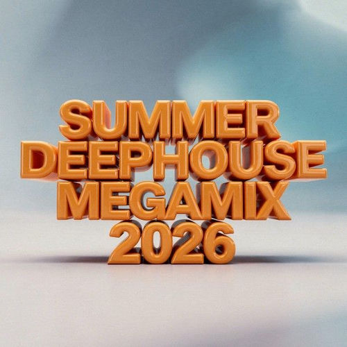 Summer Deephouse Megamix 2026