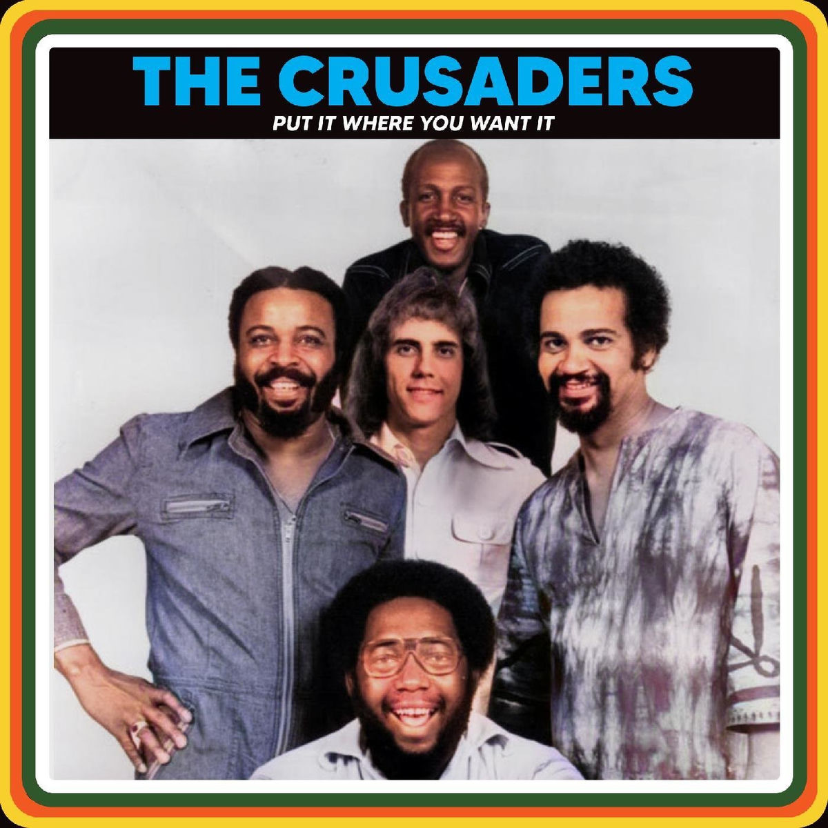 The Crusaders - Put It Where You Want It (Live Remastered) | Deezer