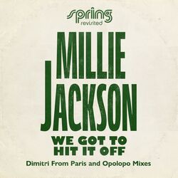 We Got To Hit It Off (Dimitri From Paris and Opolopo Mixes)