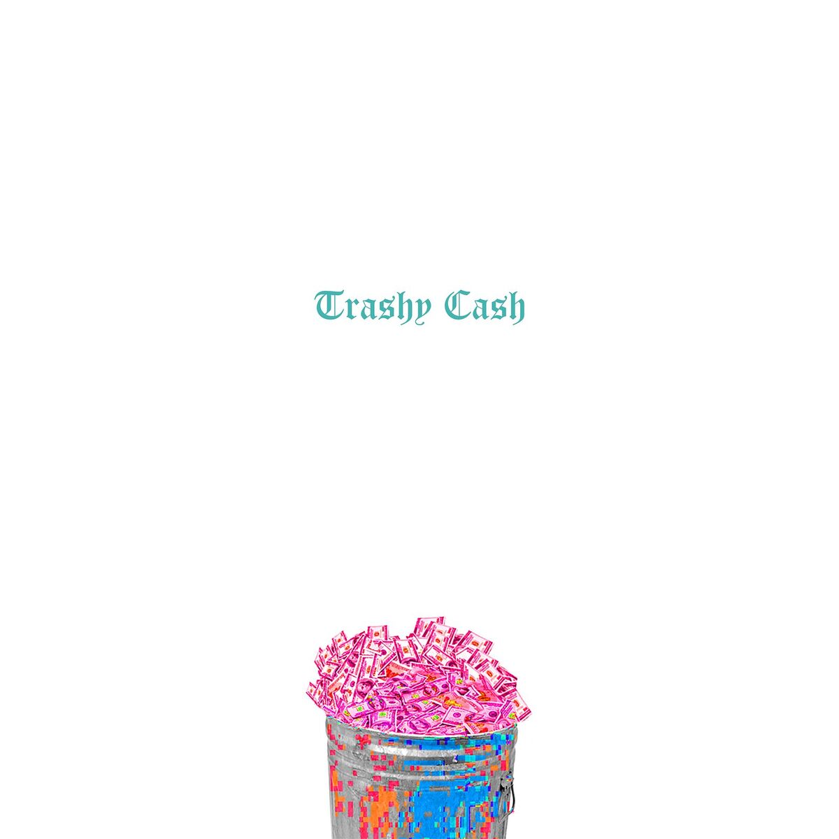 Album cover of Trashy Cash