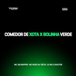 Comedor de Xota X Bolinha Verde