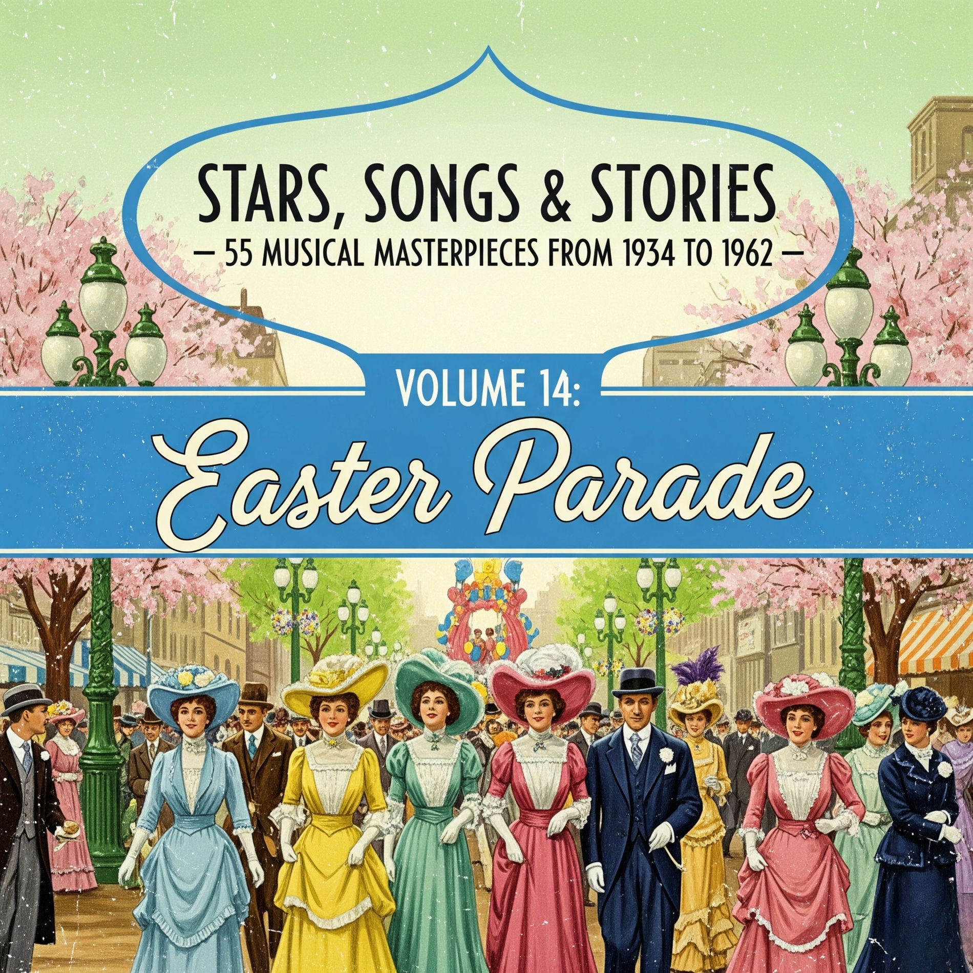 Album cover of Stars, Songs & Stories - 55 Musical Masterpieces from 1934 to 1962 - Volume 14: Easter Parade
