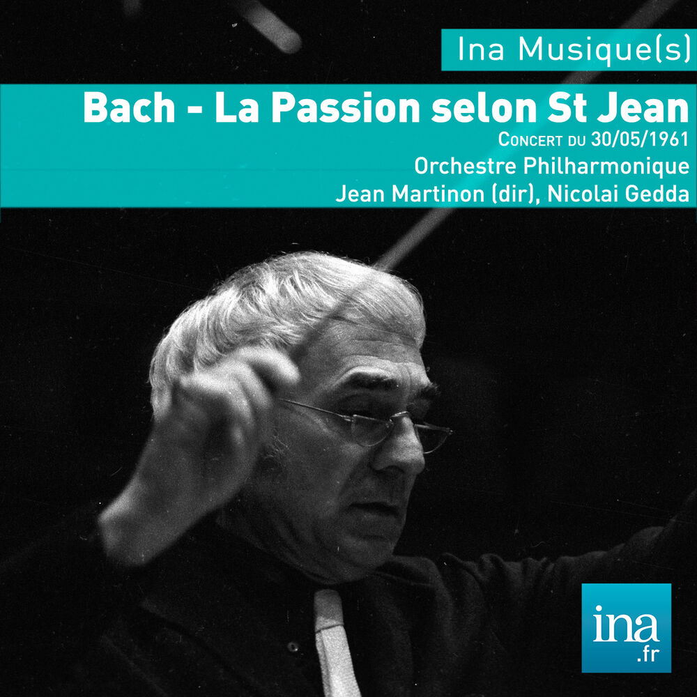 Picture of J.S. Bach, La passion selon Saint Jean, Concert du 30/05/61, Orchestre Philarmonique de la RTF, Jean Martinon (dir)