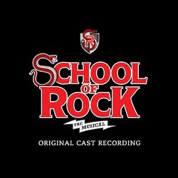 Cover of School of Rock: The Musical (Original Cast Recording)