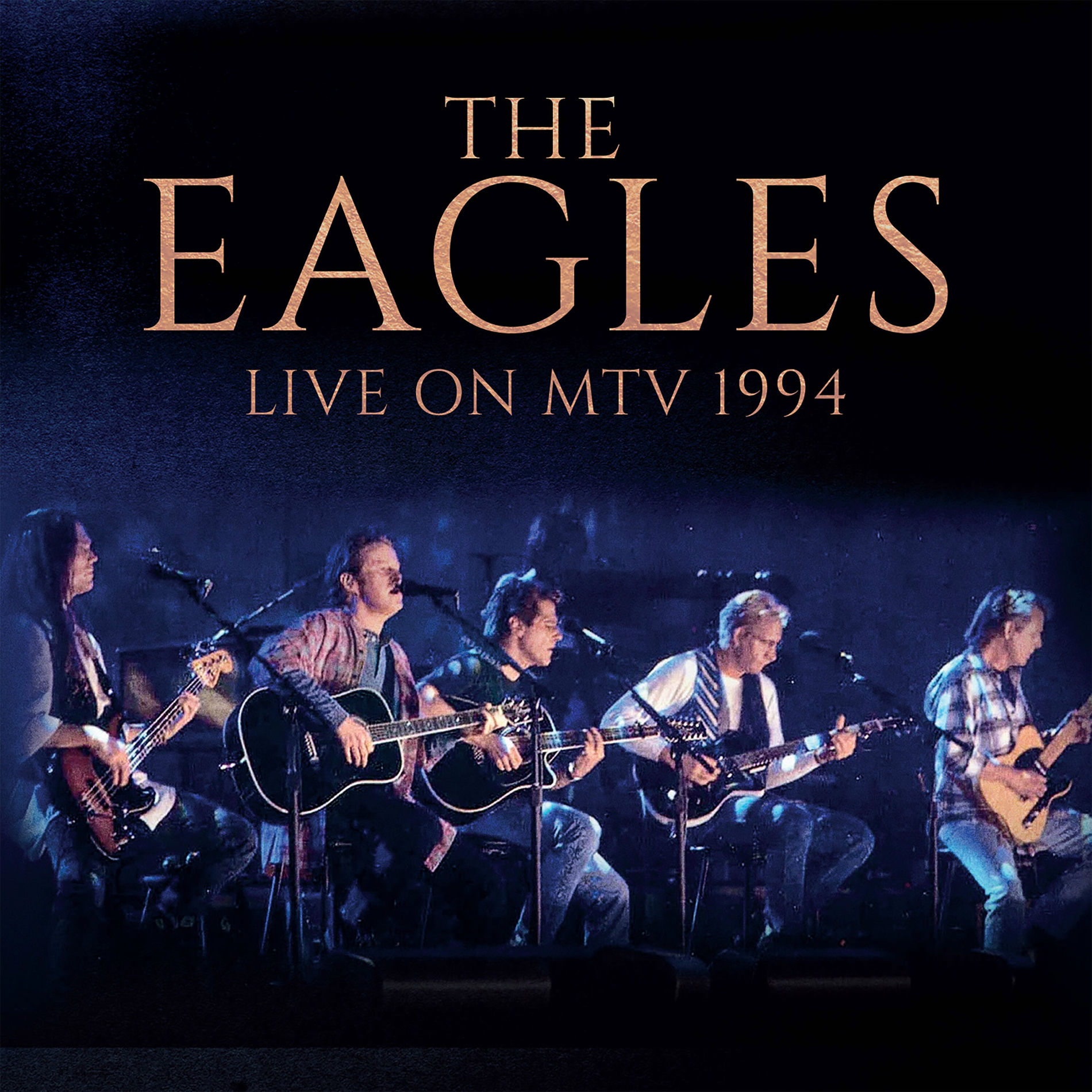 Eagles - Live On MTV 1994 | Deezer