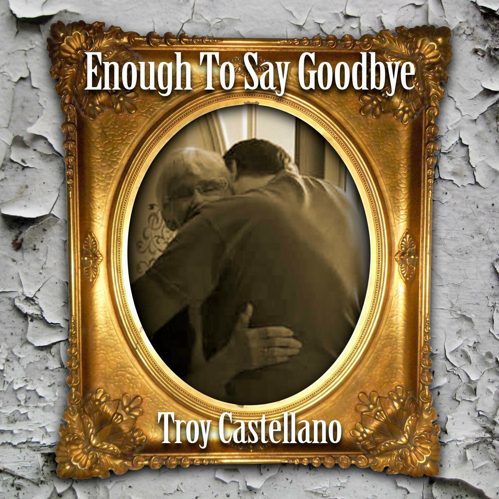 Album cover of Enough To Say Goodbye